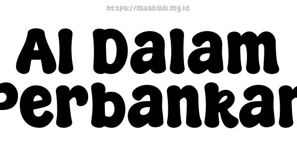 AI Dalam Perbankan