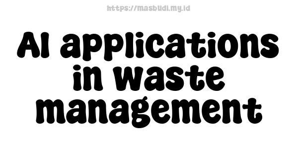 AI applications in waste management