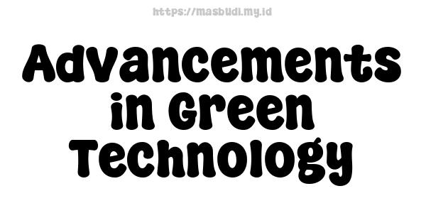 Advancements in Green Technology