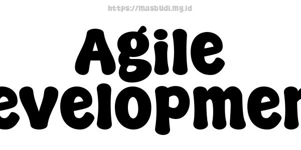 Agile Development