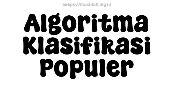 Algoritma Klasifikasi Populer