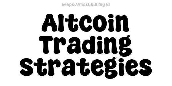 Altcoin Trading Strategies