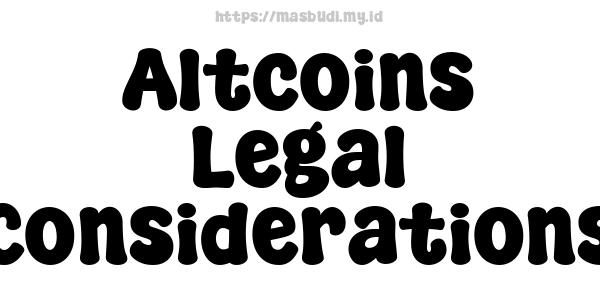 Altcoins Legal Considerations