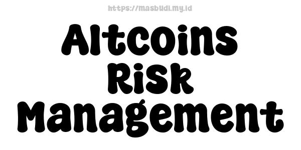 Altcoins Risk Management