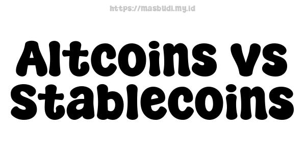 Altcoins vs Stablecoins