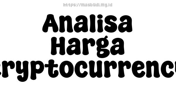 Analisa Harga Cryptocurrency