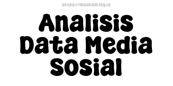 Analisis Data Media Sosial