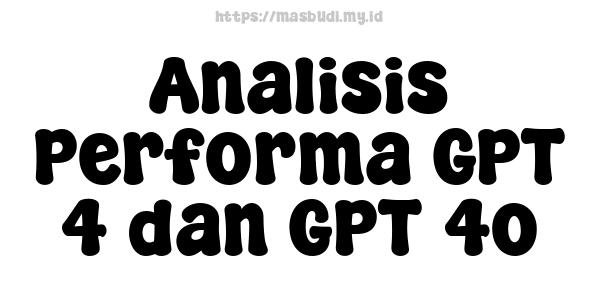 Analisis Performa GPT-4 dan GPT-4o