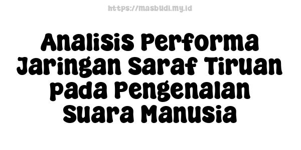 Analisis Performa Jaringan Saraf Tiruan pada Pengenalan Suara Manusia