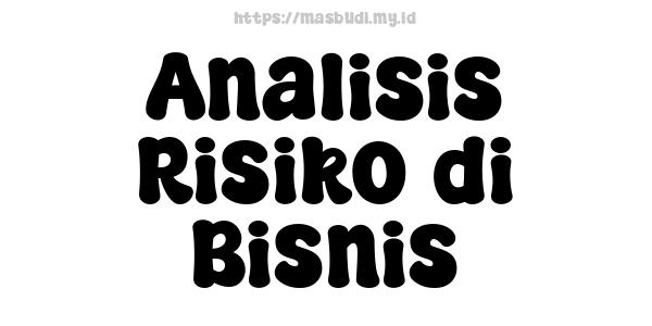 Analisis Risiko di Bisnis