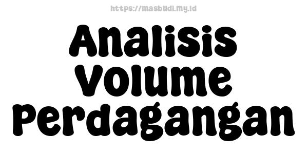 Analisis Volume Perdagangan