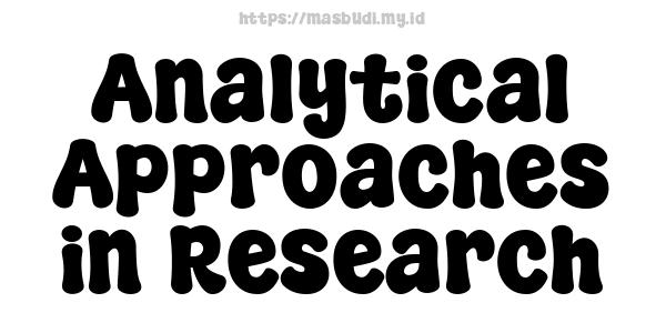 Analytical Approaches in Research