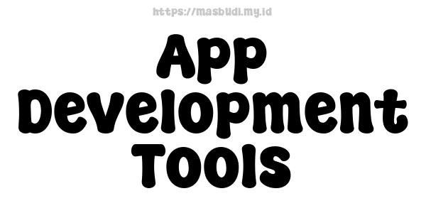 App Development Tools