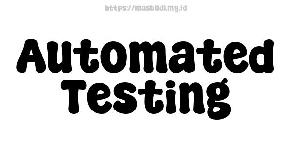 Automated Testing