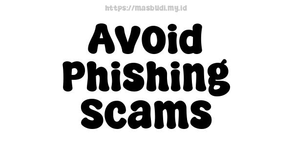 Avoid Phishing Scams