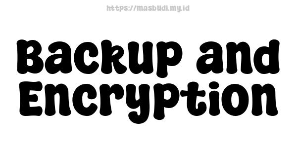 Backup and Encryption