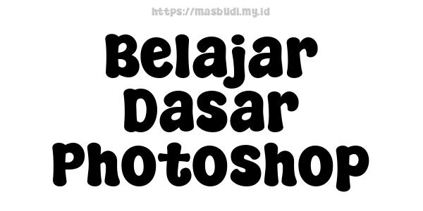 Belajar Dasar Photoshop