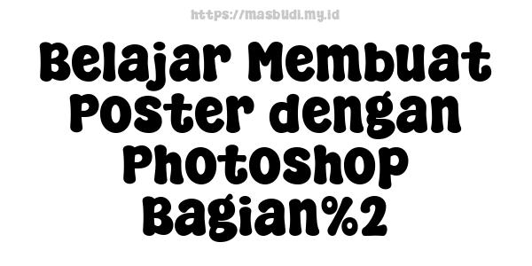 Belajar Membuat Poster dengan Photoshop Bagian%2