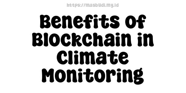 Benefits of Blockchain in Climate Monitoring