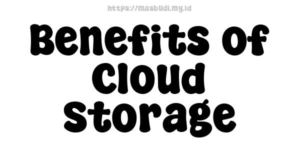 Benefits of Cloud Storage