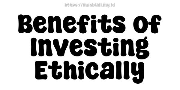 Benefits of Investing Ethically