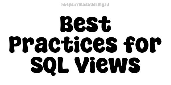 Best Practices for SQL Views