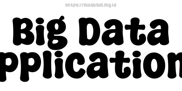 Big Data Applications