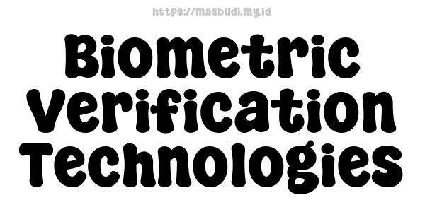 Biometric Verification Technologies