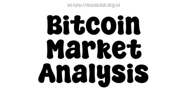 Bitcoin Market Analysis