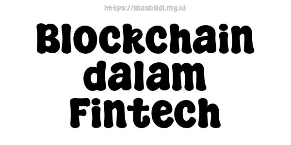 Blockchain dalam Fintech