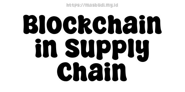 Blockchain in Supply Chain