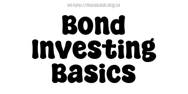 Bond Investing Basics