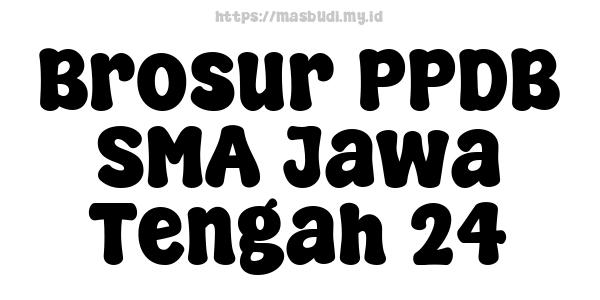 Brosur PPDB SMA Jawa Tengah 24