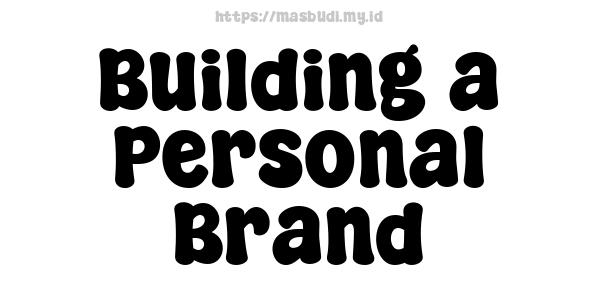 Building a Personal Brand