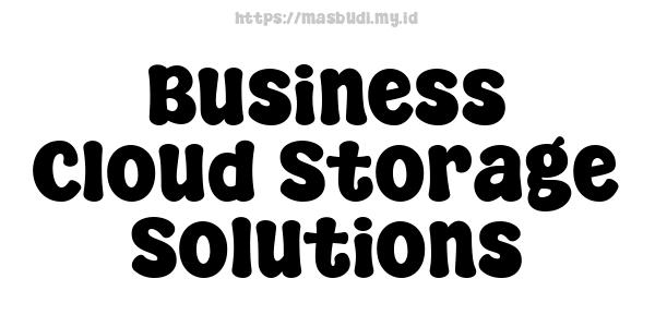 Business Cloud Storage Solutions