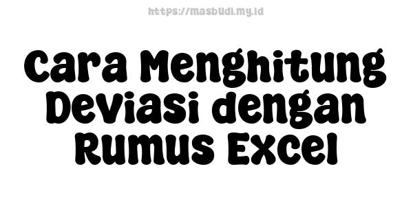 Cara Menghitung Deviasi dengan Rumus Excel