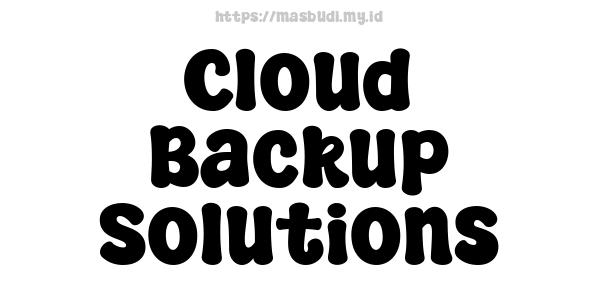 Cloud Backup Solutions