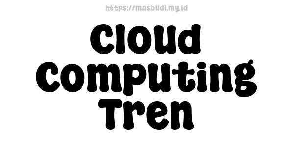 Cloud Computing Tren