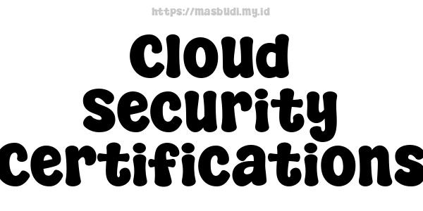 Cloud Security Certifications