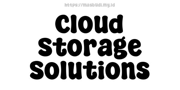 Cloud Storage Solutions