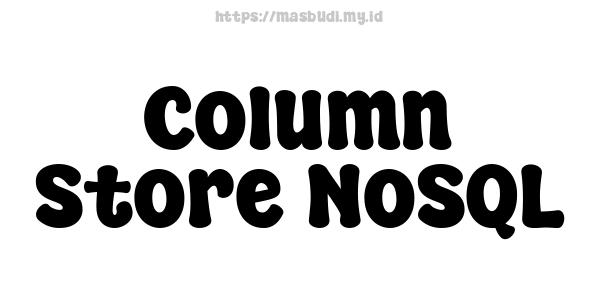 Column Store NoSQL