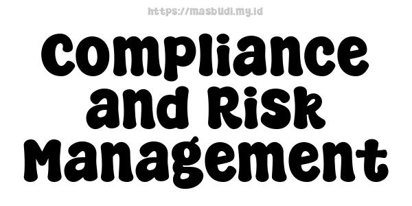 Compliance and Risk Management