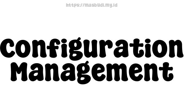 Configuration Management