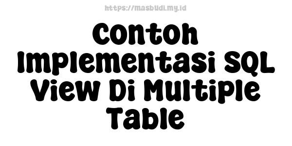 Contoh Implementasi SQL View Di Multiple Table