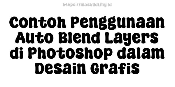 Contoh Penggunaan Auto Blend Layers di Photoshop dalam Desain Grafis