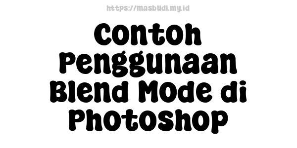 Contoh Penggunaan Blend Mode di Photoshop