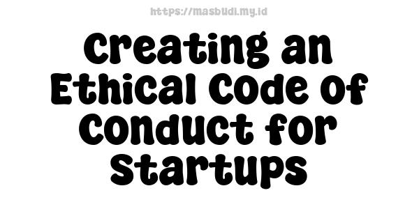 Creating an Ethical Code of Conduct for Startups