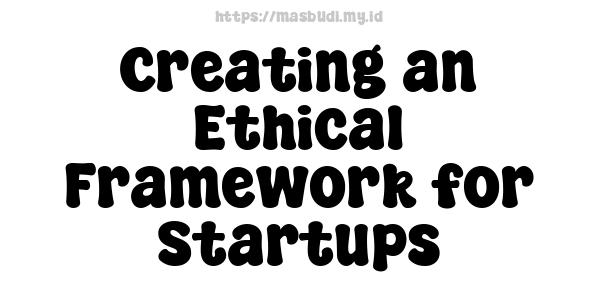 Creating an Ethical Framework for Startups