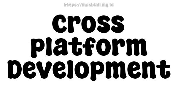 Cross-platform Development