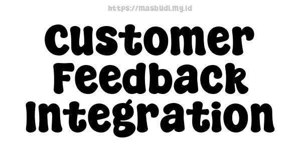 Customer Feedback Integration